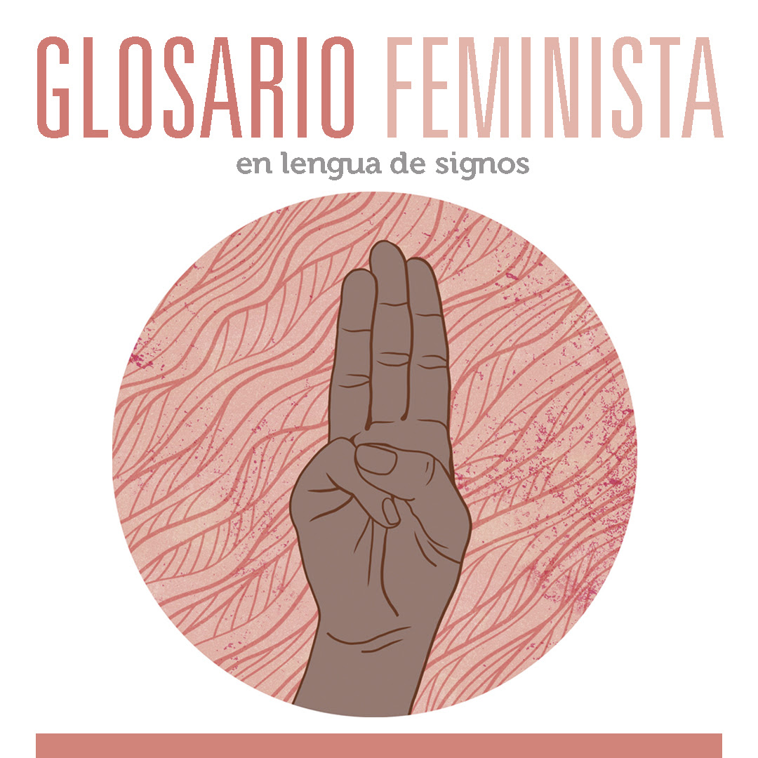 Glosario feminista en Lengua de Signos – C.E.P.A. SOSTENIBLE: NUESTRO ...